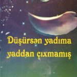 Firəngiz Əhmədova Düşürsən yadıma yaddan çıxmamış